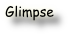 Glimpse