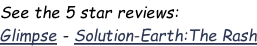 See the 5 star reviews: Glimpse - Solution-Earth:The Rash