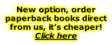 New option, order paperback books direct from us, it’s cheaper! Click here